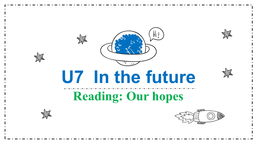 Module 2  Unit7 In the future Reading课件  (共13张PPT)