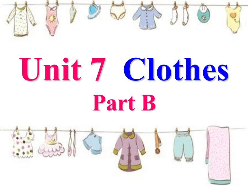 三年级下册英语课件-Unit 7 Clothes（2） Part B 闽教版( 共26张PPT )