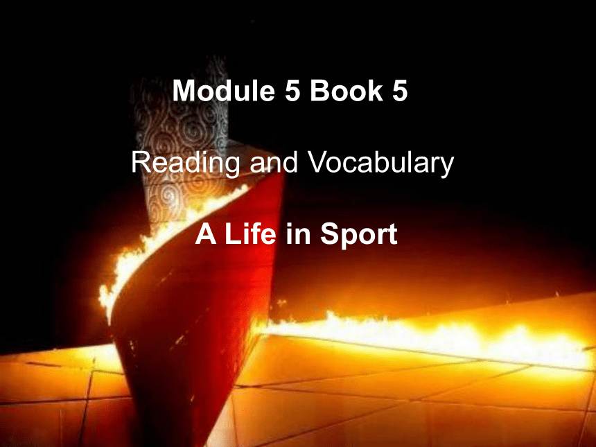 外研版 必修5 Module5 The Great Sports PersonalityReading and Vocabulary教学课件 (共15张PPT)
