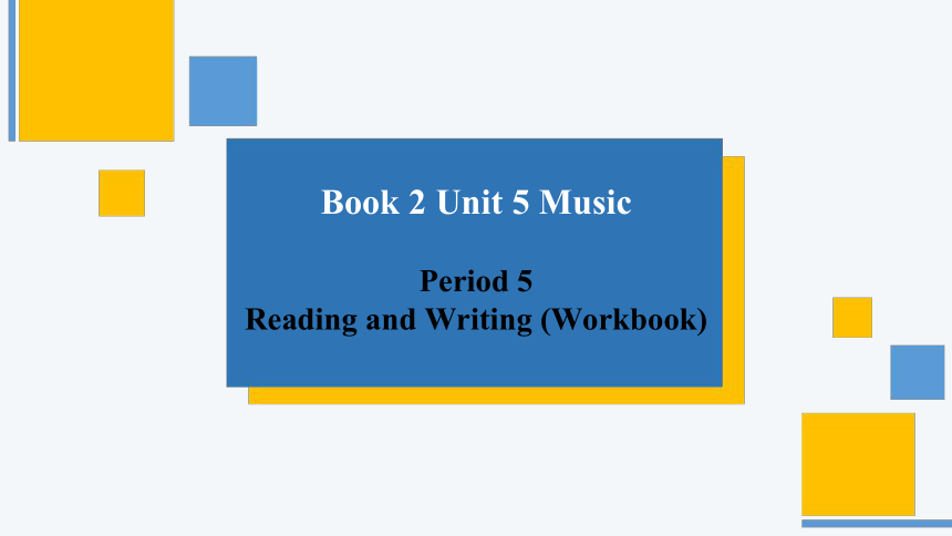 人教版（2019）必修 第二册Unit 5 Music Period 5  Reading and Writing课件(共15张PPT)