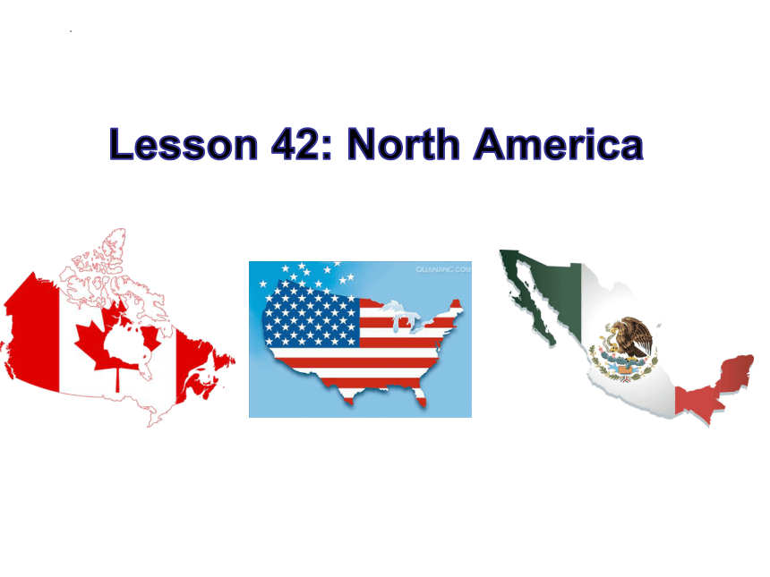 Unit 7 Lesson 42 North America 课件 2022-2023学年冀教版八年级英语下册（共 19张PPT）