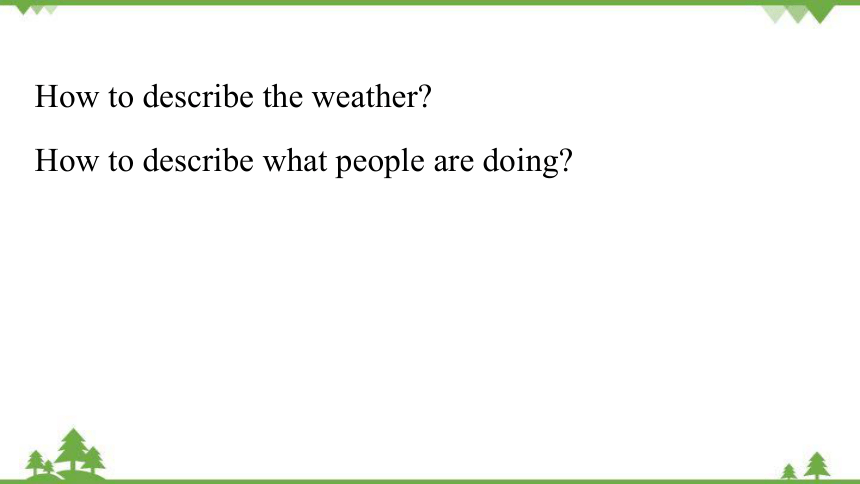 Unit 7 It's raining!Section A (Grammar Focus-3b)课件(共31张PPT)