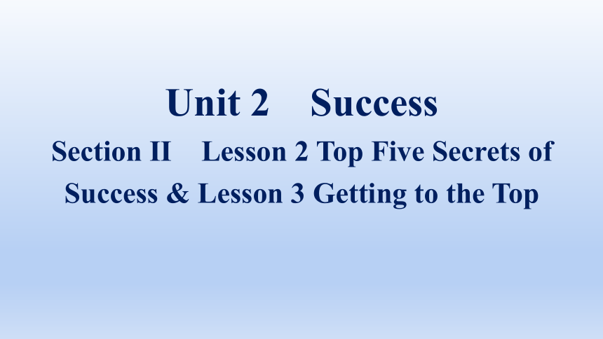 北师大版（2019）选择性必修 第一册Unit 2 Success   & Lesson 3 Getting to the Top教学课件(共57张PPT)
