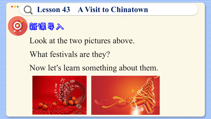 Lesson 43  A Visit to Chinatown 课件（37张PPT)