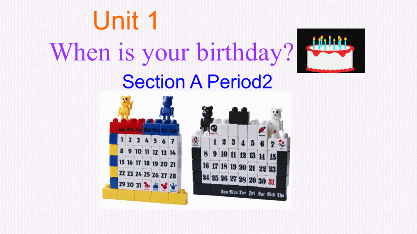 Unit 1 When is your birthdaySection A (2e-3b)课件(共28张PPT)