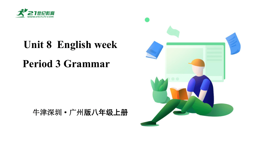 【新课标】Unit 8 English week Period 3 Grammar课件