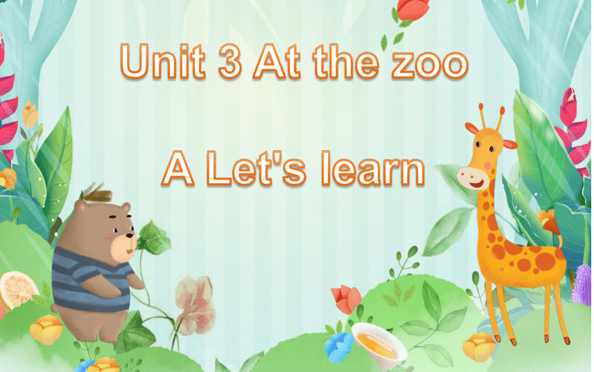 Unit 3 At the zoo A Let's learn Let's do课件(共19张PPT)