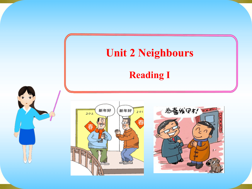 初中英语七年级下册（牛津译林版） Unit 2 Neighbours  Reading课件1(共28张PPT)