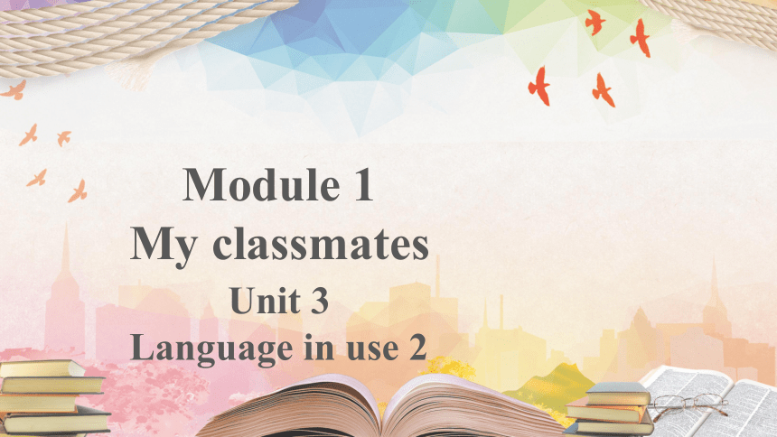 外研版七年级上册 Module 1 Unit 3 Language in use. 教学课件 (共18张PPT)