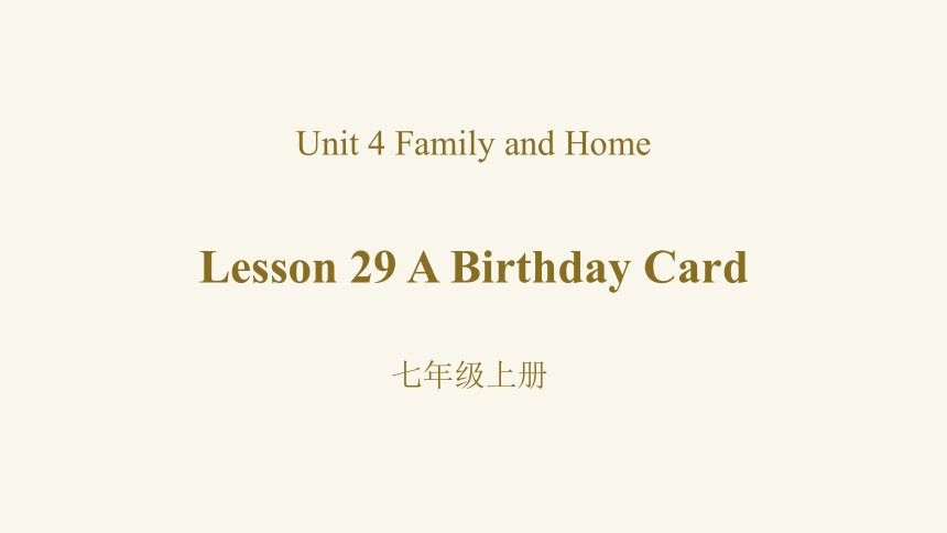 Unit 5 Lesson 29 A birthday card课件冀教版英语七年级上册(共31张PPT，内嵌音频)