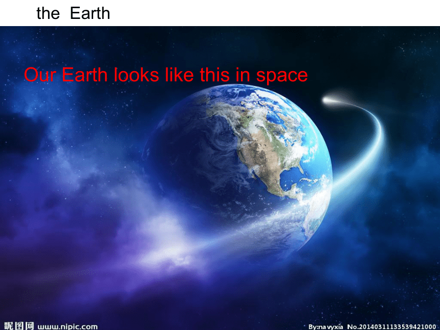 Unit 5 Our earth looks like this in space 课件(共20张PPT)
