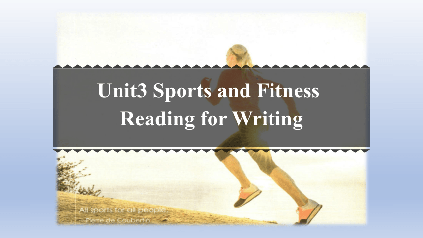 人教版（2019）必修第一册 Unit3 Sports and fitness  Reading for Writing名师课件(共20张PPT)