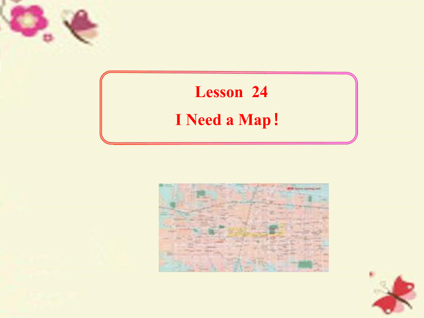 冀教版八年级英语上册 Unit 4 Lesson 24 I Need a Map课件(共15张PPT)