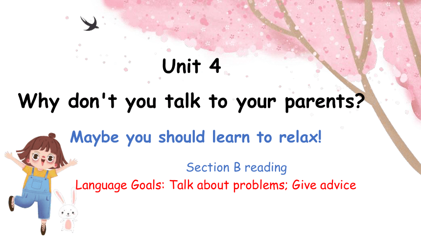 Unit 4 Why don't you talk to your parents? Section B 2a-2e课件