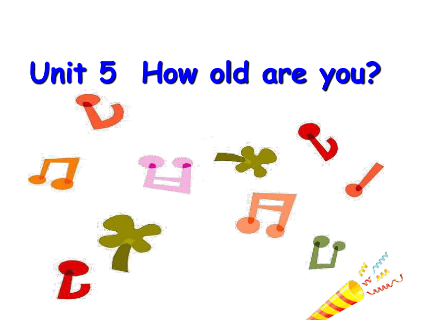 Unit 5 How old are youStory time课件(共19张PPT)