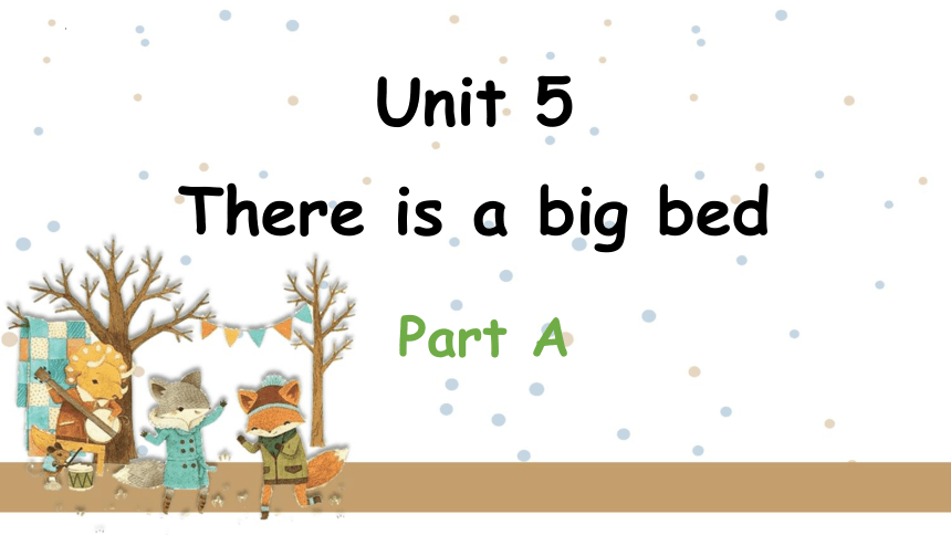 Unit 5 There is a big bed. Part A Let's learn 课件(共24张PPT)