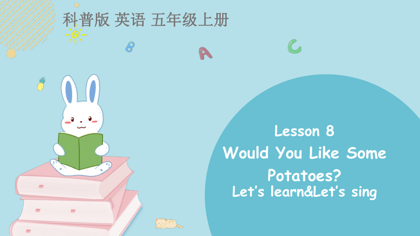Lesson 8 Would you like some potatoes? 第2课时课件(共17张PPT)
