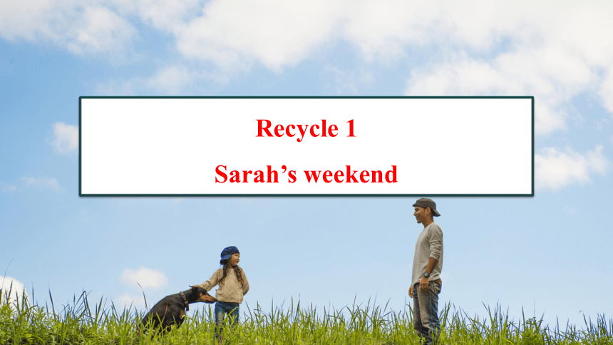 小学英语人教版(PEP)五年级下册Recycle 1 Part 2 Sarah’s weekend 课件（21张PPT）