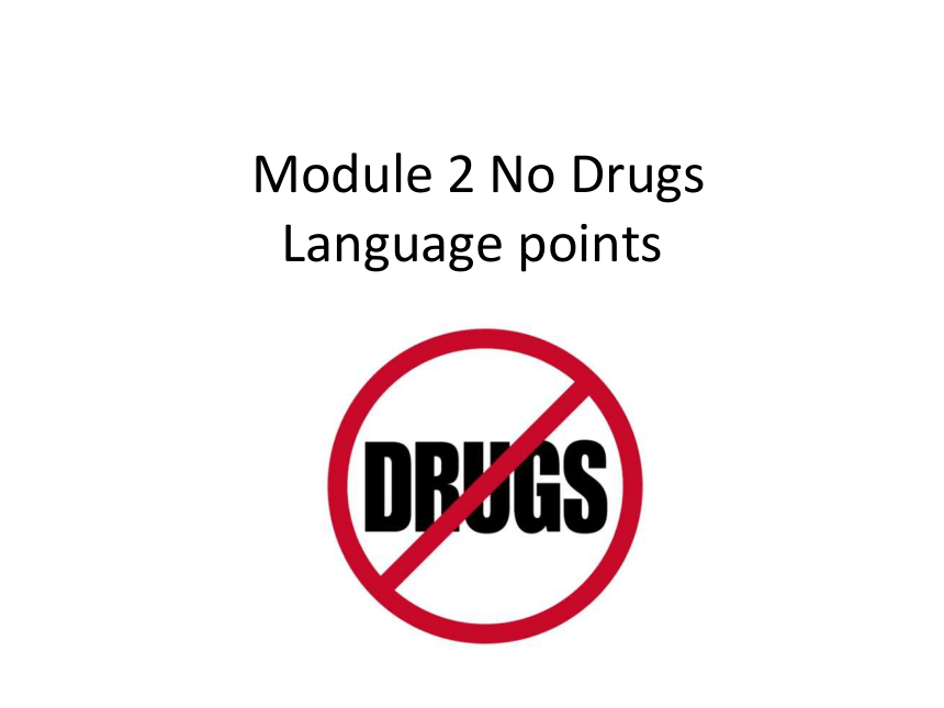 外研版修二课件：Module 2 No Drugs Language points(共15张PPT)