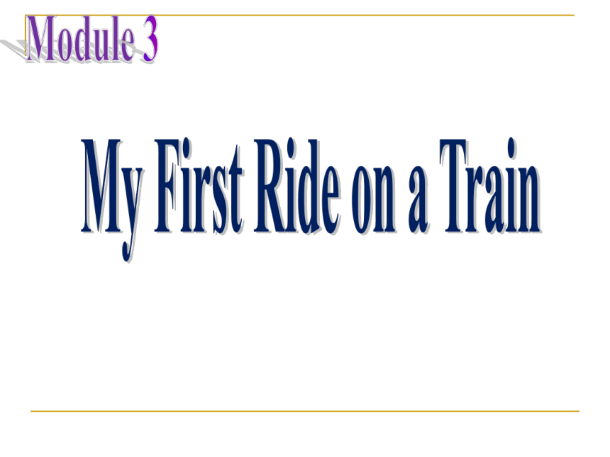 外研版必修一Module 3 My First Ride on a Train reading  and vocabulary 教学课件 (共14张PPT)