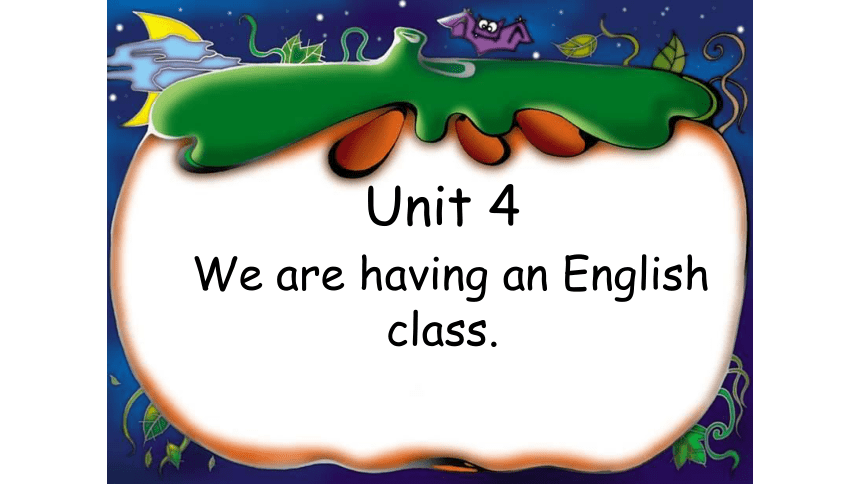 Unit4 We are having an English class第一课时课件