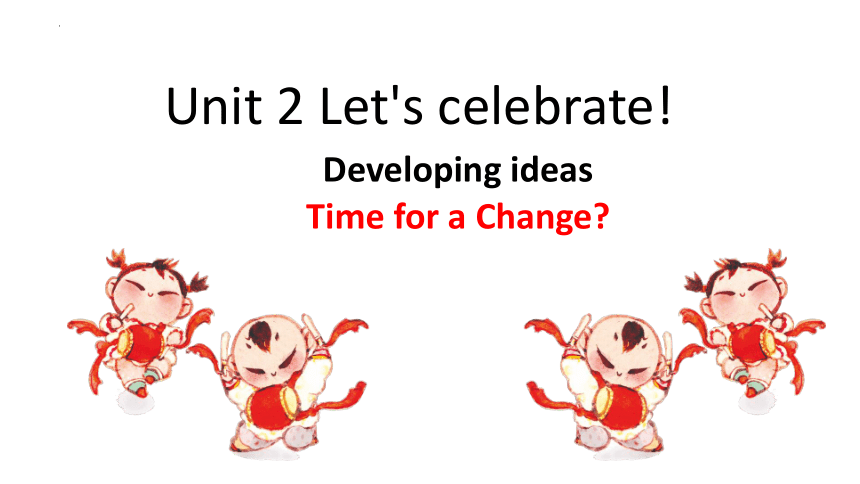 外研版（2019）  必修第二册  Unit 2 Let's Celebrate!  Developing ideas 课件（26张ppt)