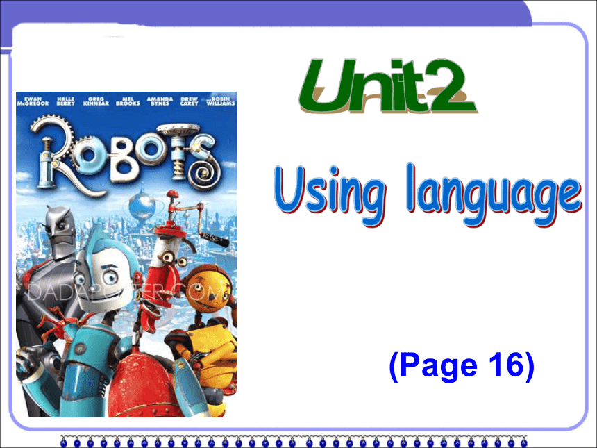 人教版（新课程标准）选修七  Unit 2 Robots Using language 课件（24张PPT）