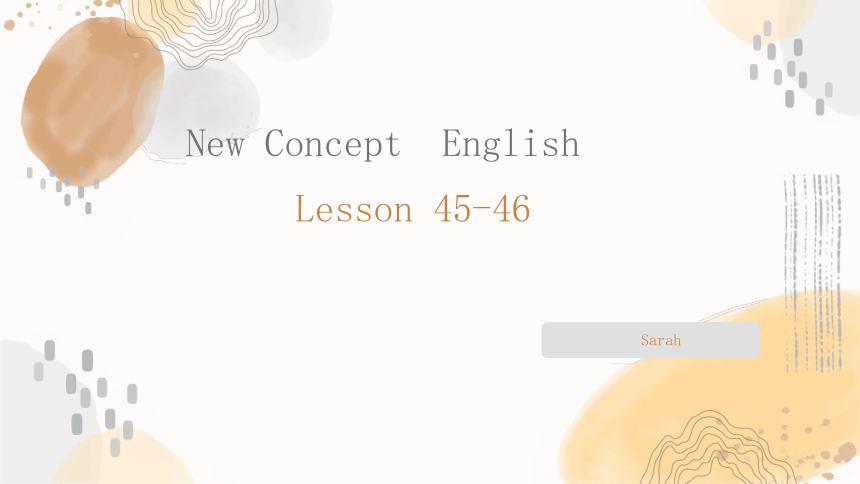 新概念英语第一册Lesson 45-46 同步课件