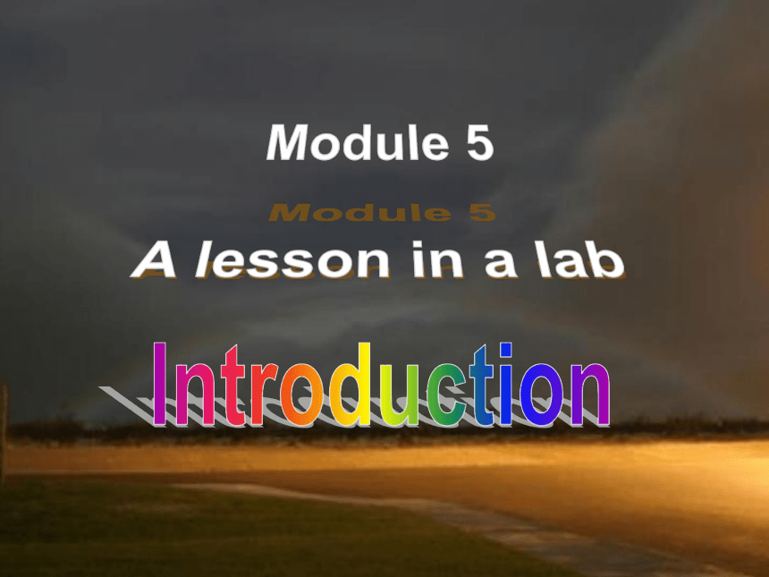 外研版必修一课件：Module 5 A Lesson in a Lab Introduction+reading(共31张PPT)