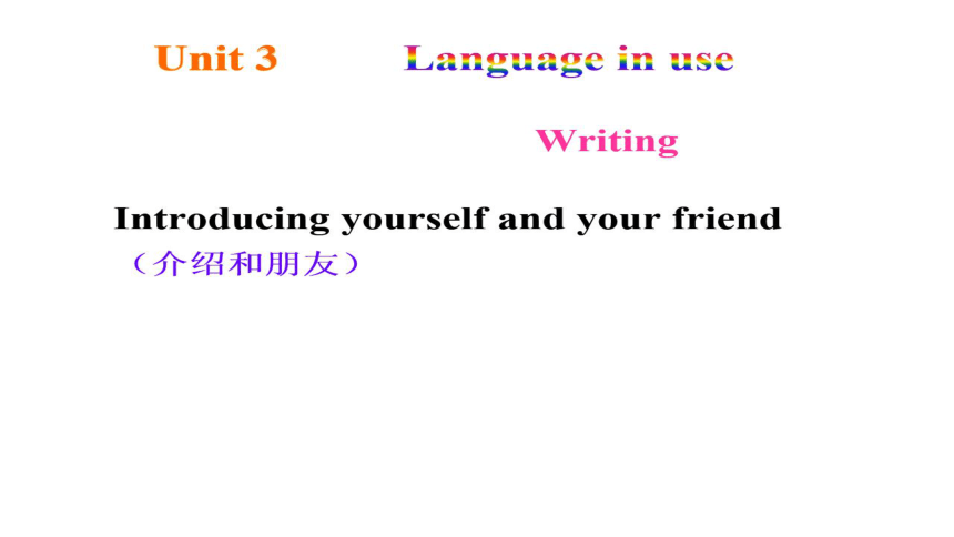 Module 1 My classmates Unit3 Language in use 希沃课件+PPT图片版(9张)