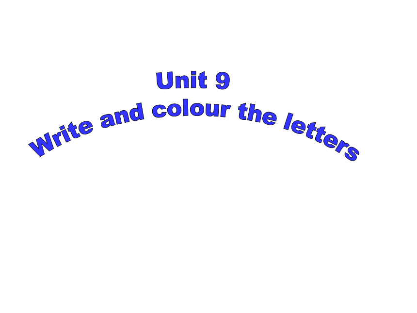 剑桥少儿英语预备级Unit9 Write and Colour the letters 课件（共23张）