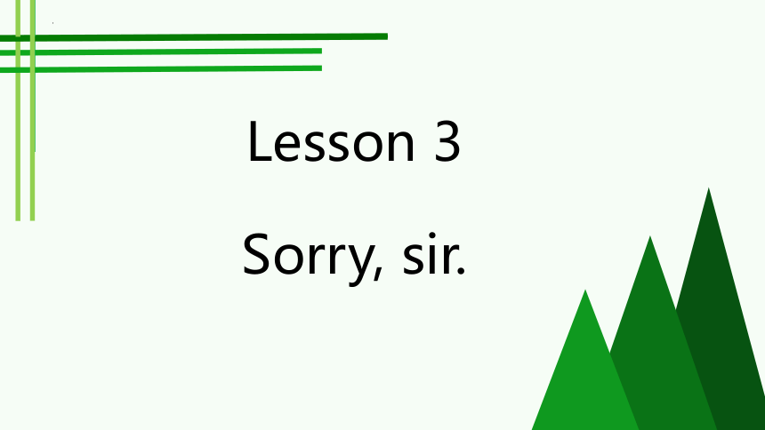 新概念英语第一册 Lesson 3 Sorry, sir课件(共24张PPT)
