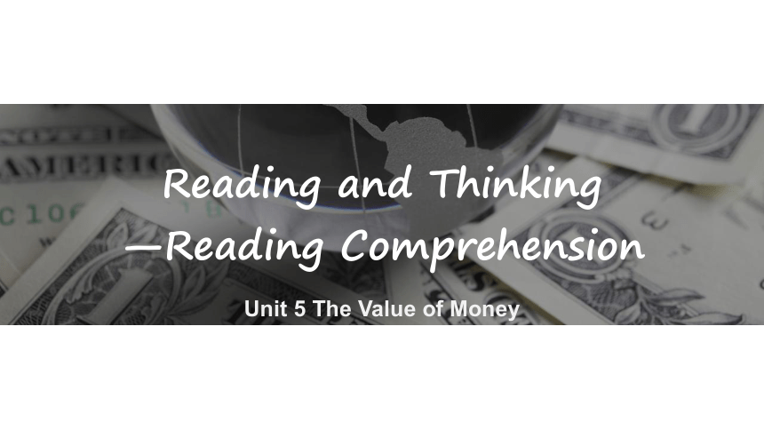 人教版（2019）必修 第三册Unit 5 The Value of Money  Reading and Thinking 课件(共31张PPT)
