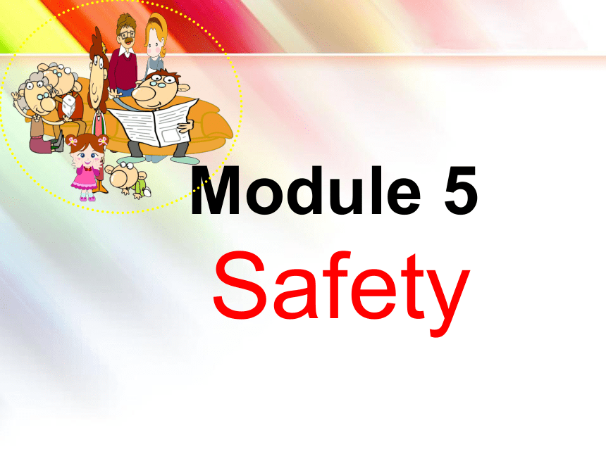 Module 5 Unit 9 Be careful 课件(共22张PPT)