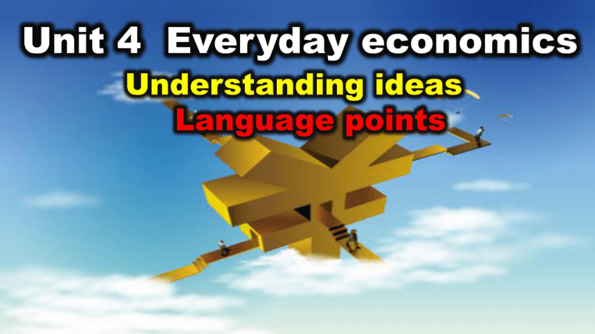 外研版（2019）选择性必修第四册Unit 4 Everyday Economics  Understanding ideas课件（13张ppt）