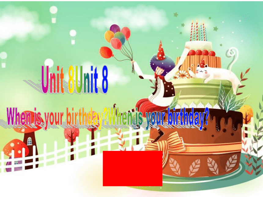 人教版英语七年级上册Unit 8 When is your birthday？Section A（第一课时）课件 (共43张PPT)