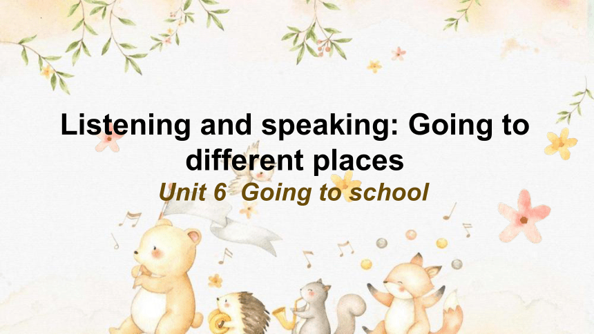 Unit 6 Going to school period2课件(共10张PPT)
