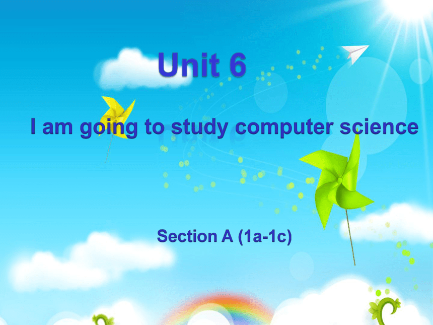 人教版八年级上册Unit 6 I am going to study computer science Section A (1a-1c)课件（20张PPT）