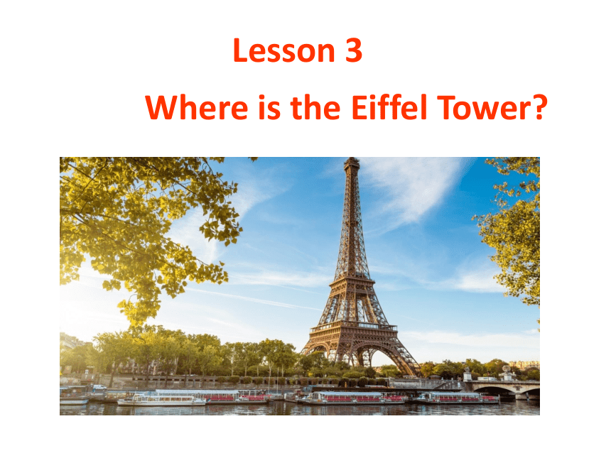 Unit 2 Lesson 3 Where Is the Eiffel Tower课件（27张）