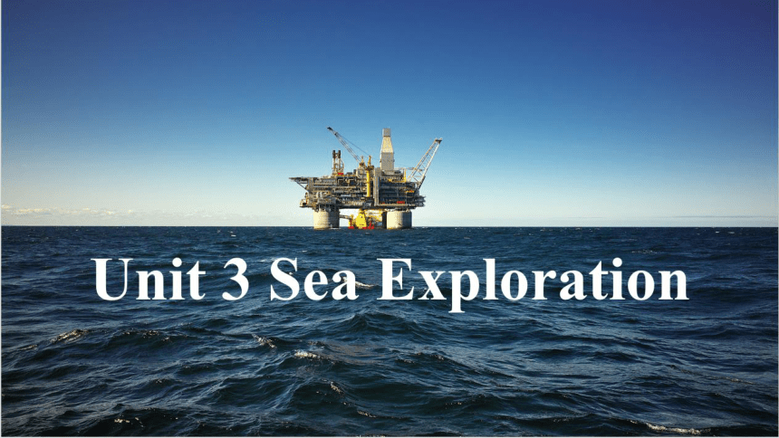 人教版（2019）  选择性必修第四册  Unit 3 Sea Exploration  Reading and Thinking课件(共19张PPT)