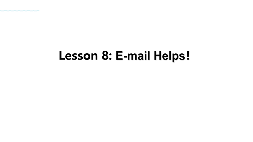 Unit 2 My Favourite School Subject Lesson 8 E-mail Helps课件(30张PPT)