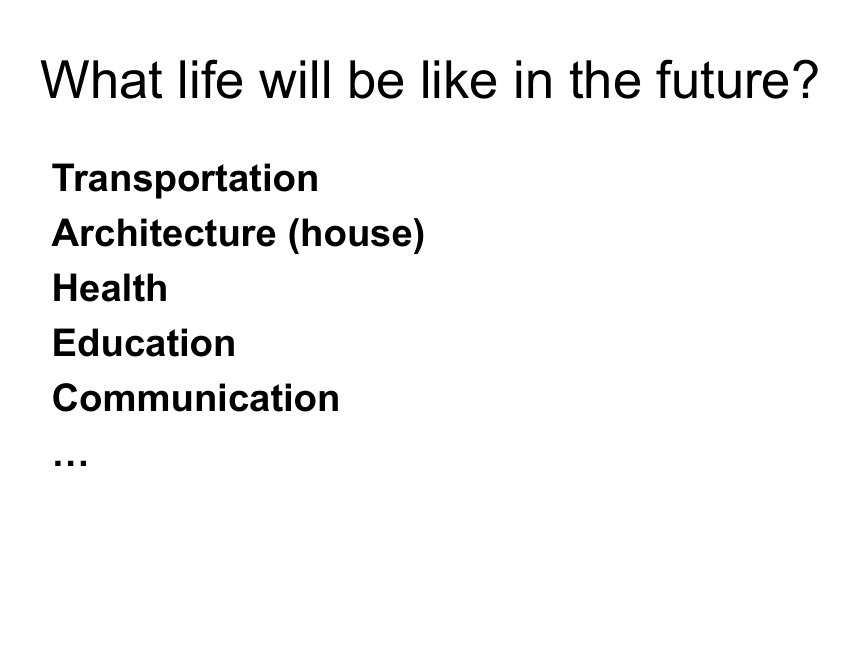 外研版  必修四  Module 1 Life in the Future  Reading  (共26张PPT)