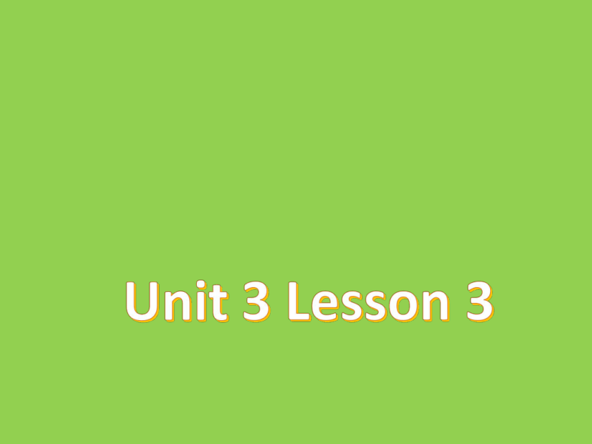小学英语剑桥国际少儿英语(第二版) Level 3 3 A day in the life  Lesson 3 课件(共11张PPT)