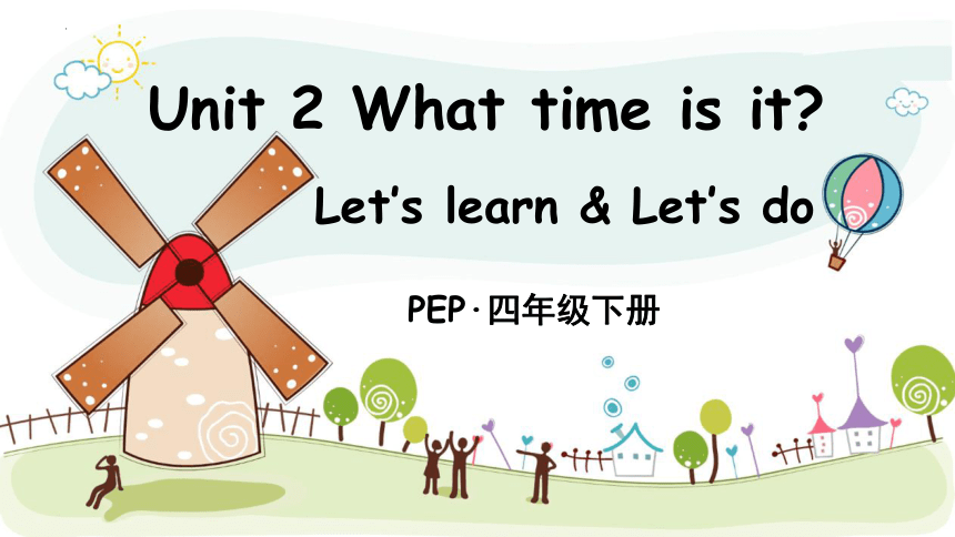 Unit 2 What time is it？ Part A Let's learn  课件(共27张PPT)