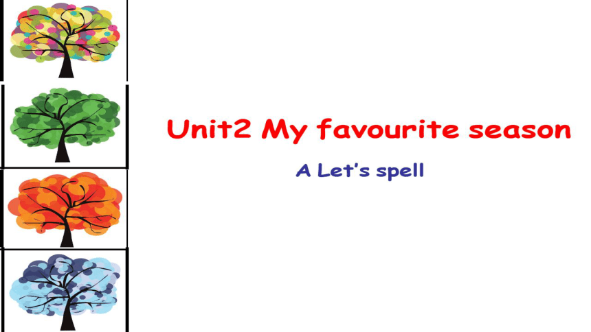 Unit2 My favourite season Part A Let's spell 希沃课件（11张PPT）