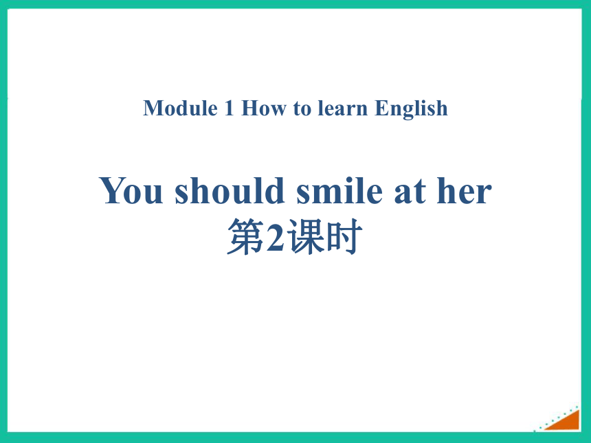 外研版八年级英语上册《You should smile at her》How to learn English (第2课时，PPT课件共23张不含音频）)