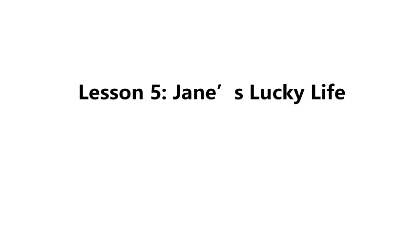 冀教版 九年级上 Unit 1 Lesson 5 Jane’s Lucky Life. 课件 (共27张PPT)