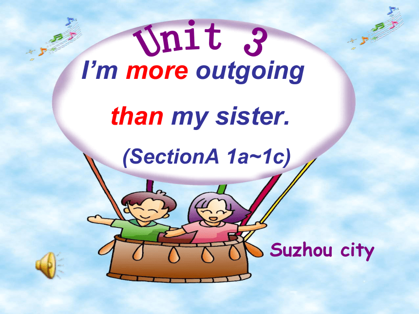 Unit3 I'm more outgoing than my sister SectionA (1a-1c)课件(35张ppt)