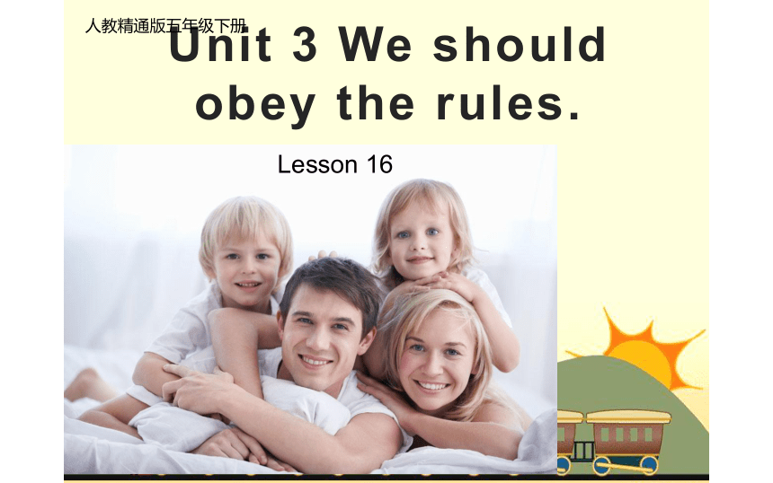 Unit 3 we should obey the rules. Lesson 16 课件(共19张PPT)