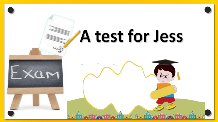 A test for Jess 绘本故事课件